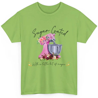 Floral Baking Machine Sugar Coated With Little Bit Of Magic Classic Unisex T-Shirt