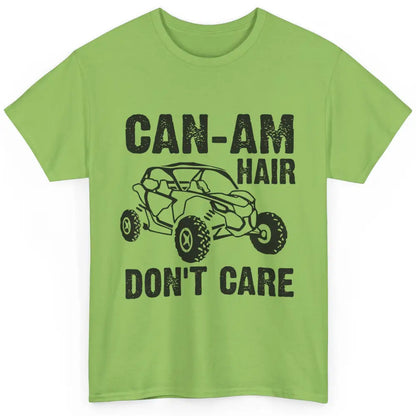 Funny Can-Am Hair Dont Care Mud Ride UTV SXS Offroad Racer Classic Unisex T-Shirt