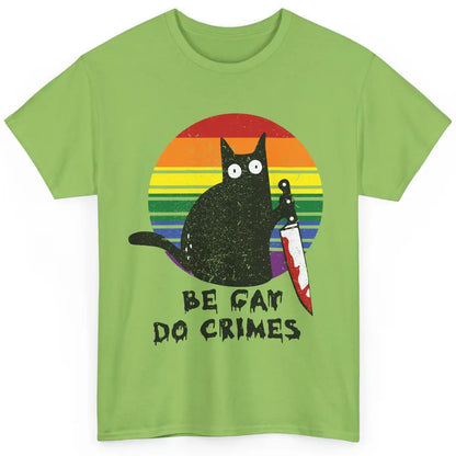 Funny Black Cat Be Gay Do Crime Rainbow LGBTQ Pride Gay Cat Classic Unisex T-Shirt