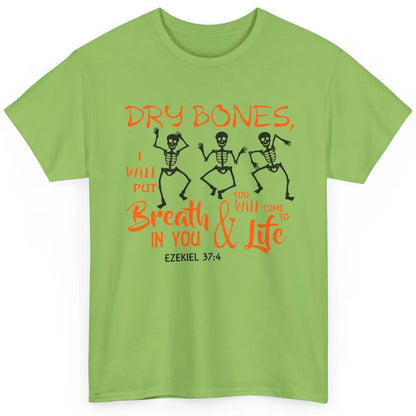 Dancing Skeleton Dry Bones Come Alive Halloween Christian Classic Unisex T-Shirt