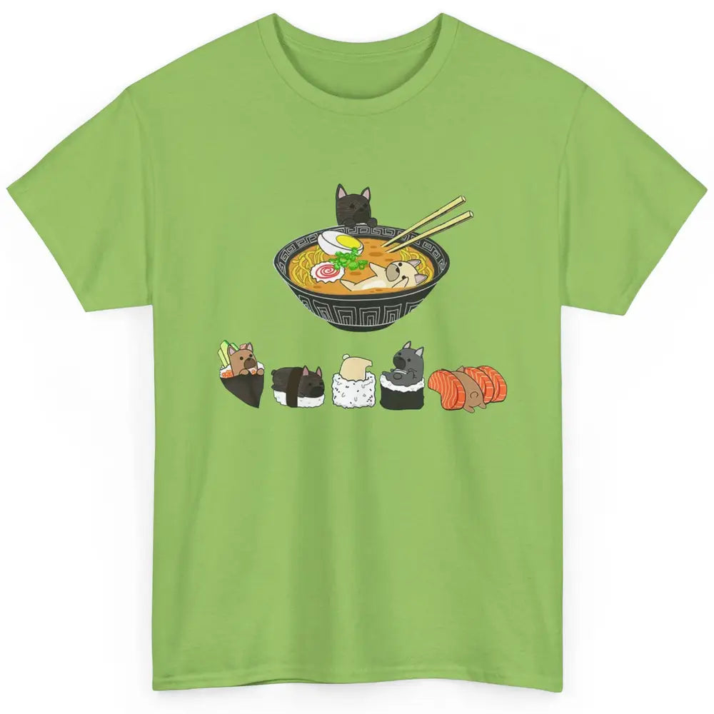 French Bulldog Sushi Ramen Bowl Japanese Kawaii Frenchie Mom Classic Unisex T-Shirt