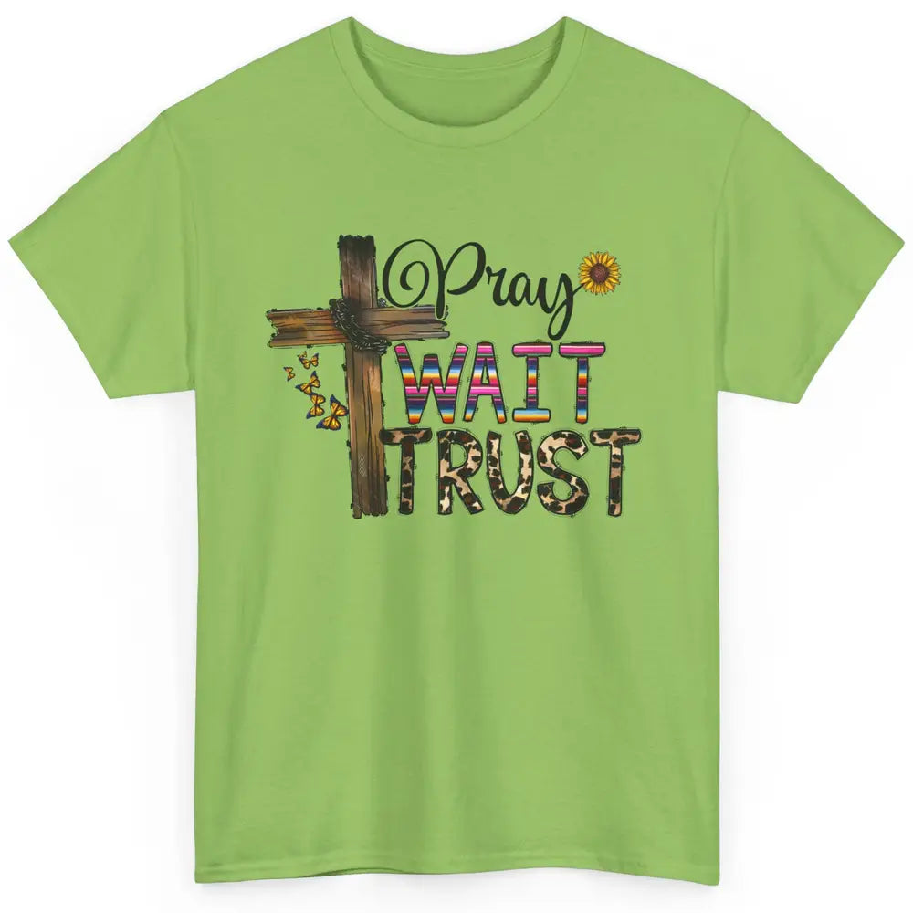 Sunflower Leopard Pray Wait Trust Christian Motivational Classic Unisex T-Shirt