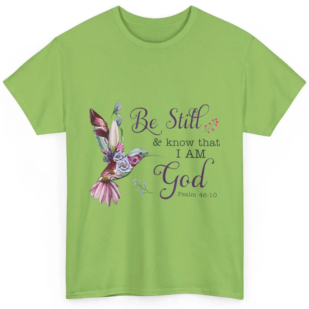 Be Still Know Im God Floral Bird Jesus Christian Bible Verse Classic Unisex T-Shirt