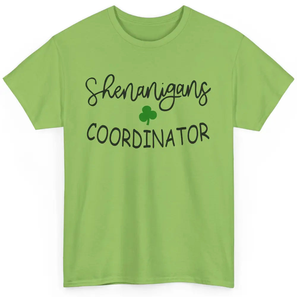 Funny Certified Shenanigans Coordinator St Patricks Day Gift Classic Unisex T-Shirt