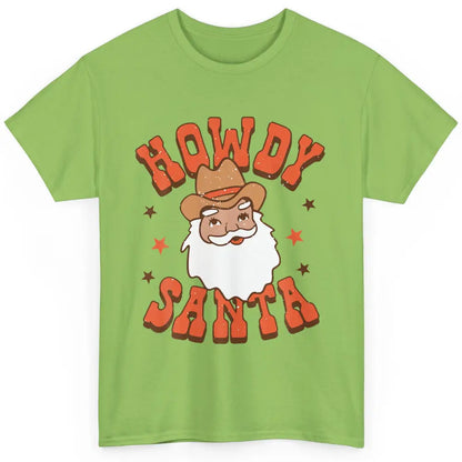 Howdy Santa Claus Western Cowboy Merry Christmas Retro Xmas Classic Unisex T-Shirt