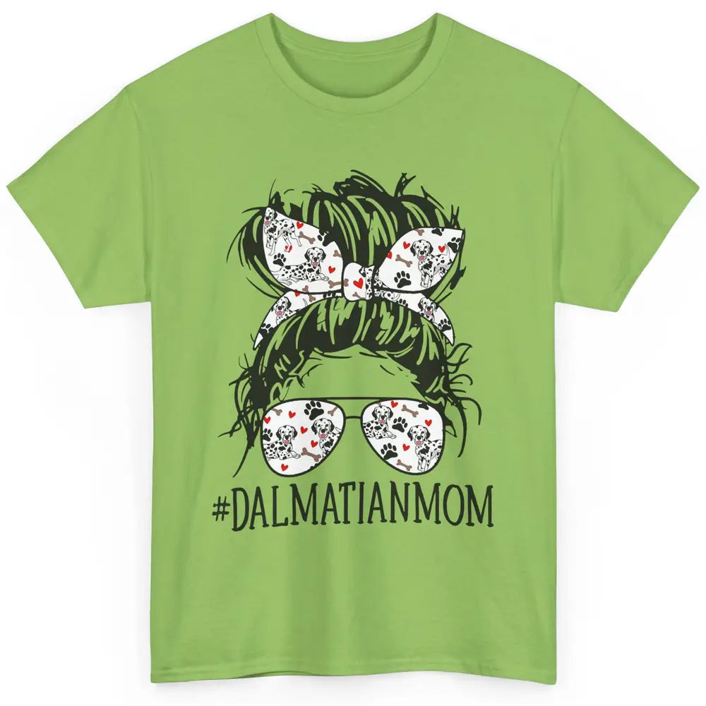 Dalmatian Mom Dog Mothers Day Messy Hair Bun Glasses Woman Classic Unisex T-Shirt