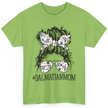 Dalmatian Mom Dog Mothers Day Messy Hair Bun Glasses Woman Classic Unisex T-Shirt