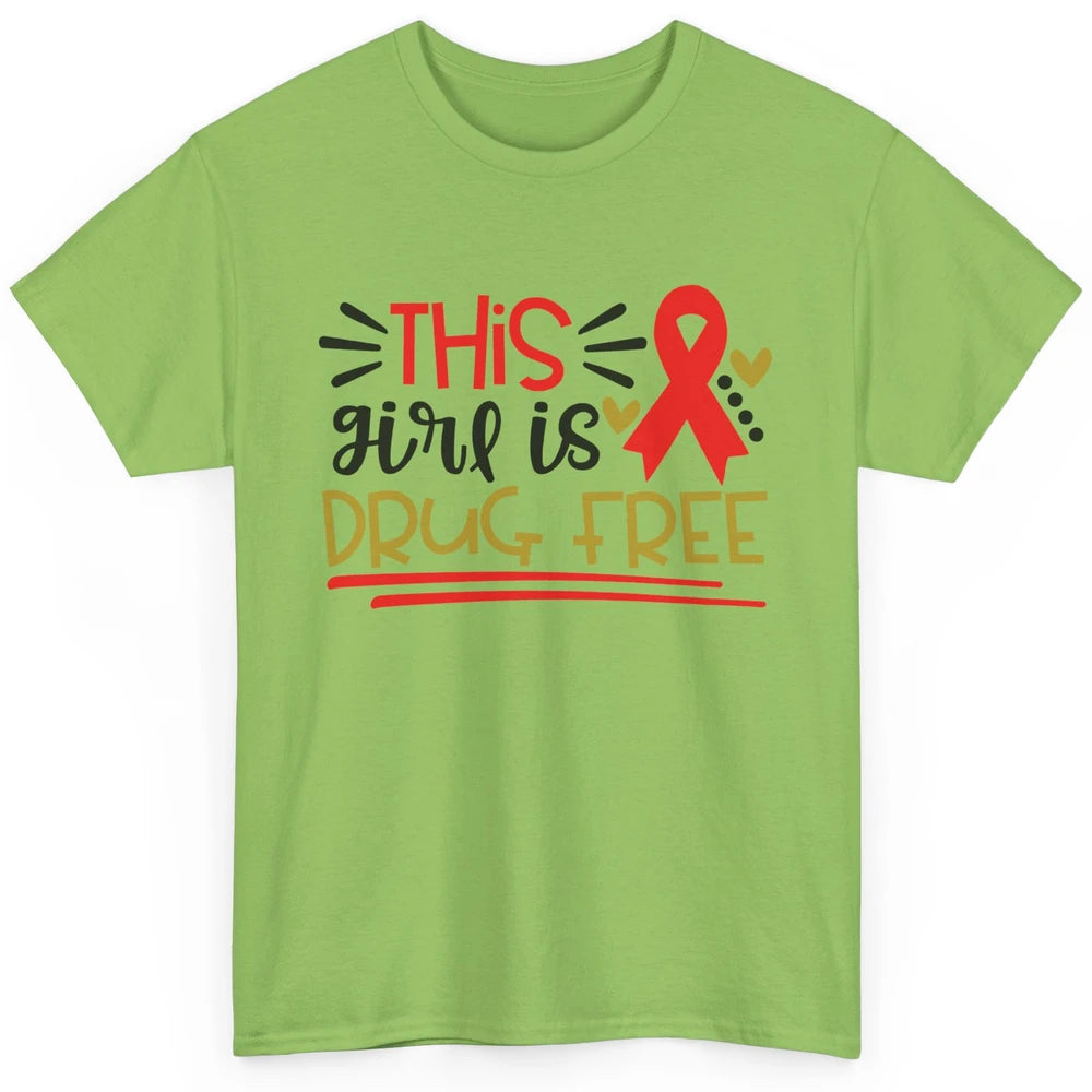 This Girl Is Drug Free Red Ribbon Week Say No To Drugs Classic Unisex T-Shirt