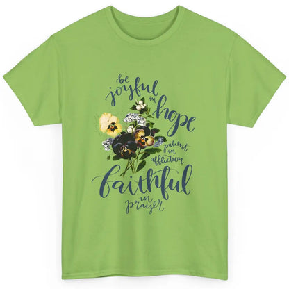 Floral Christian Be Joyful In Hope Bible Verse Inspirational Classic Unisex T-Shirt