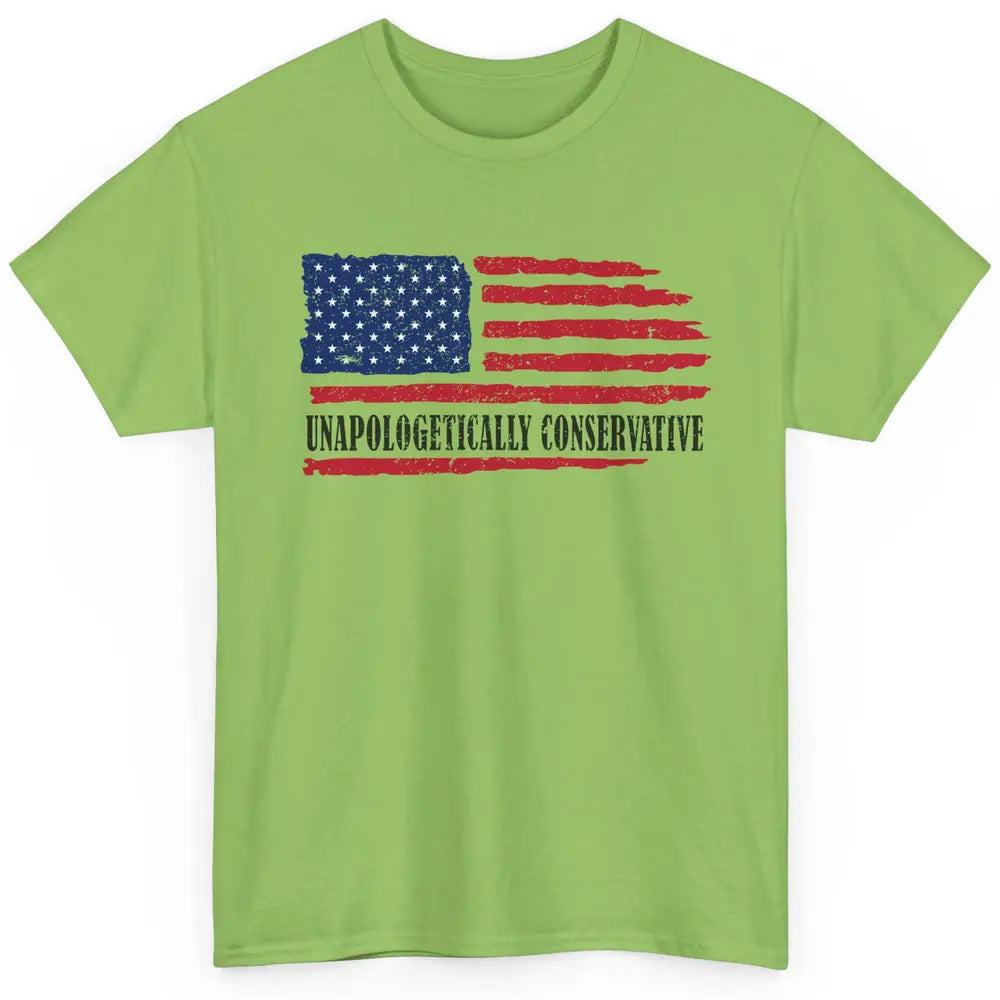 US Flag Unapologetically Conservative July 4th US Patriots Classic Unisex T-Shirt