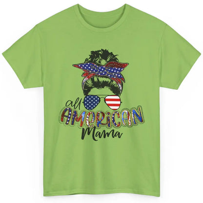 All American Mama Messy Bun 4th Of July US Flag Patriot Gift Classic Unisex T-Shirt