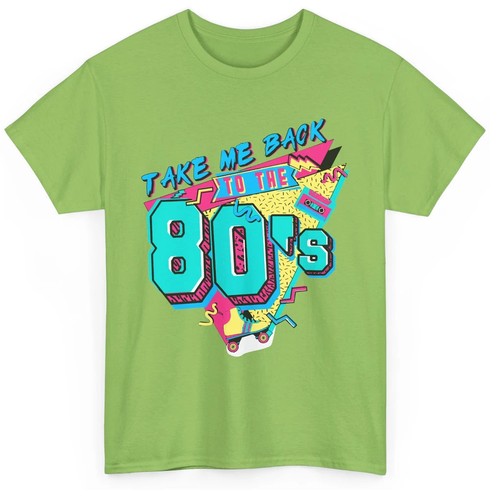 Take Me Back To The 80s Retro 1980s Cassette Made In The 80s Classic Unisex T-Shirt