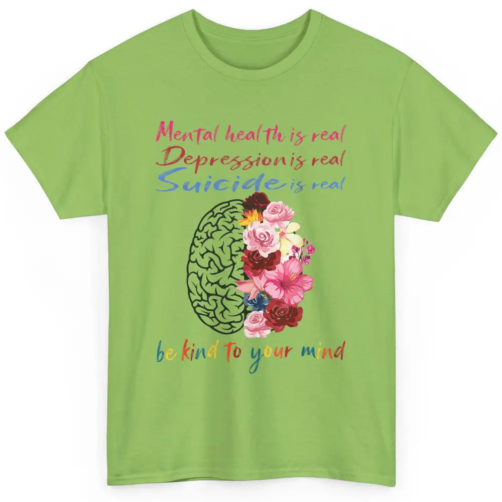 Be Kind To Your Mind Floral Brain Mental Health Awareness Classic Unisex T-Shirt