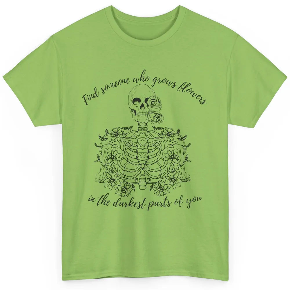 Floral Skeleton Find Someone Who Grow Flower Western Country Classic Unisex T-Shirt