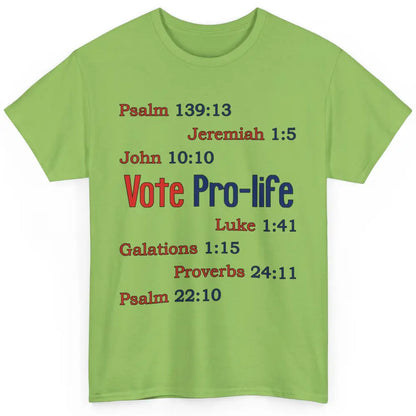 Vote Pro Life Bible Verse Christian Jesus Religion God Faith Classic Unisex T-Shirt