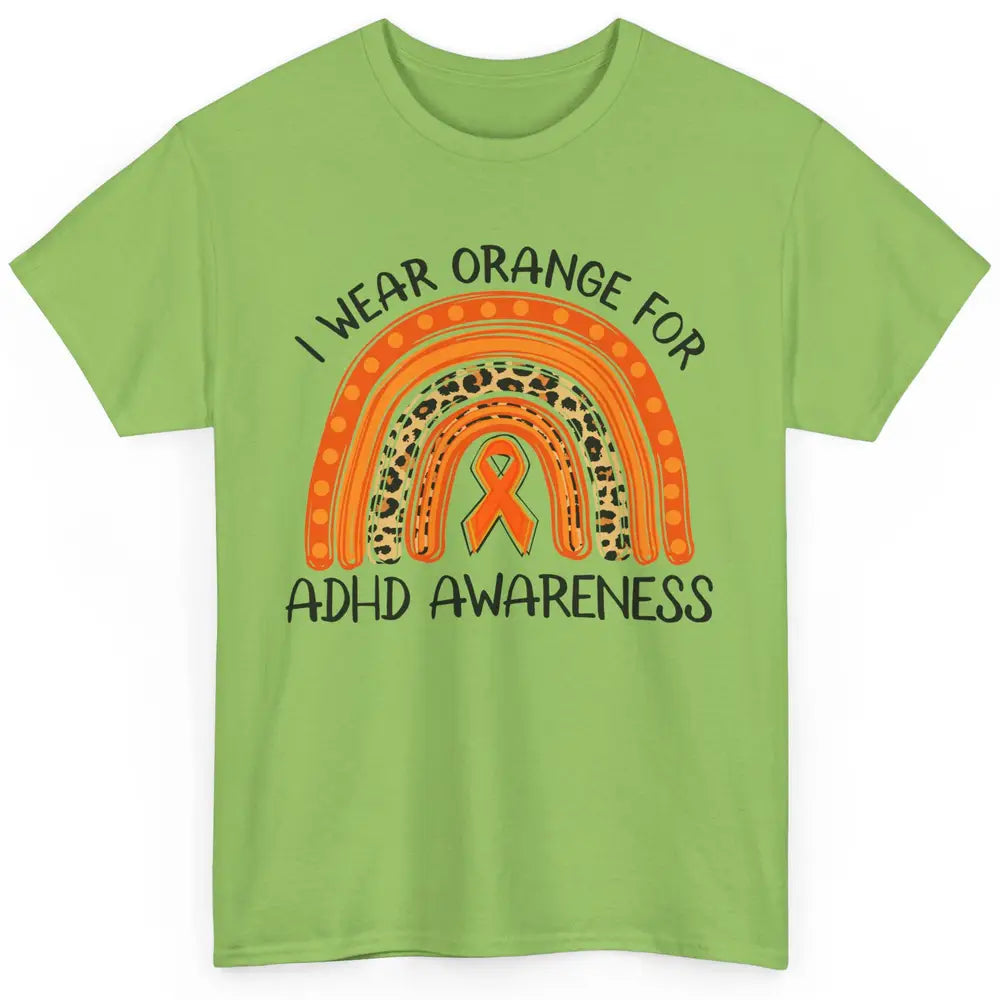 ADHD Awareness Month I Wear Orange For ADHD Rainbow Ribbon Classic Unisex T-Shirt