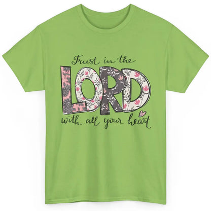 Floral Trust In Lord Bible Verse Vintage God Jesus Christian Classic Unisex T-Shirt