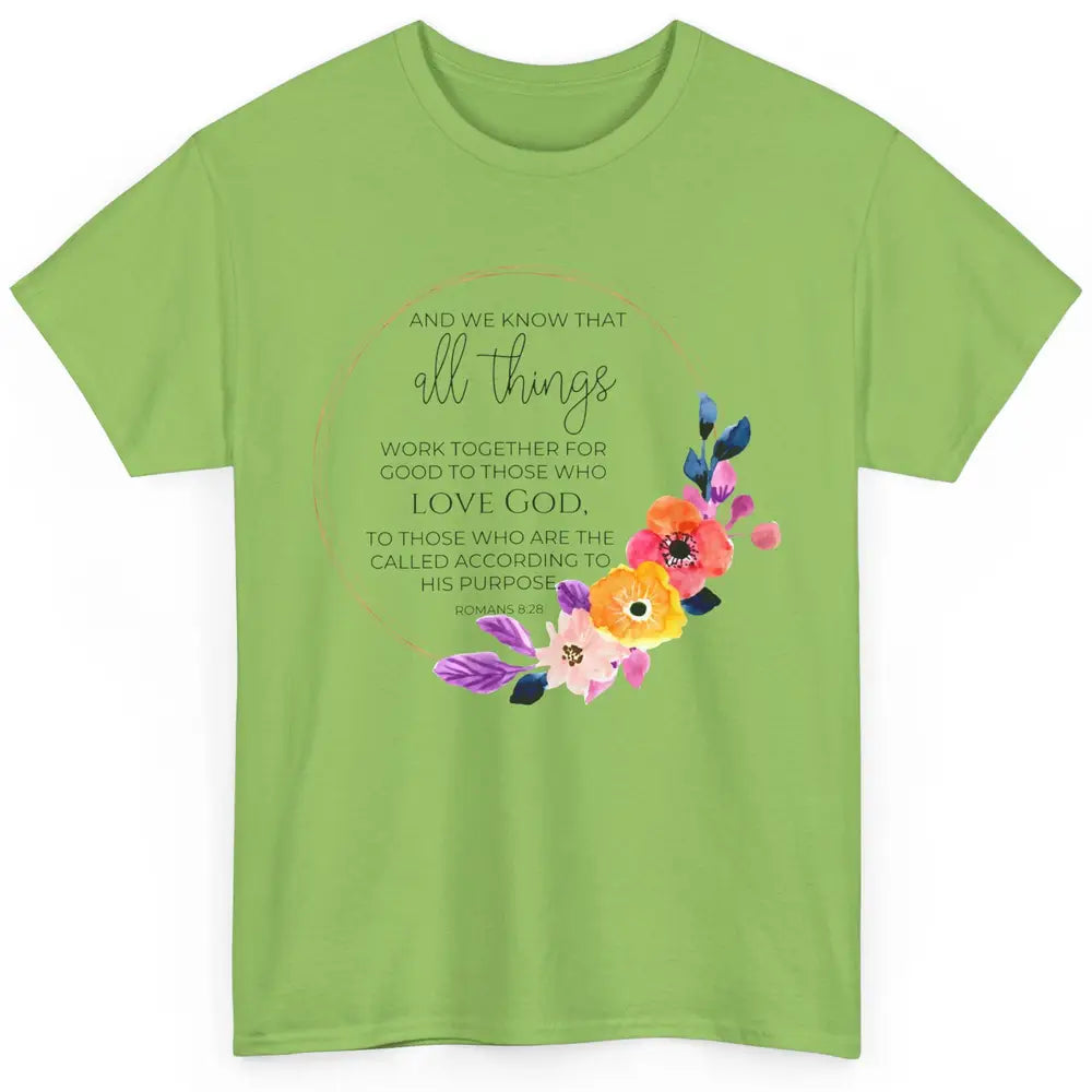 Floral Christian All Things Work Together For Good Bible Classic Unisex T-Shirt