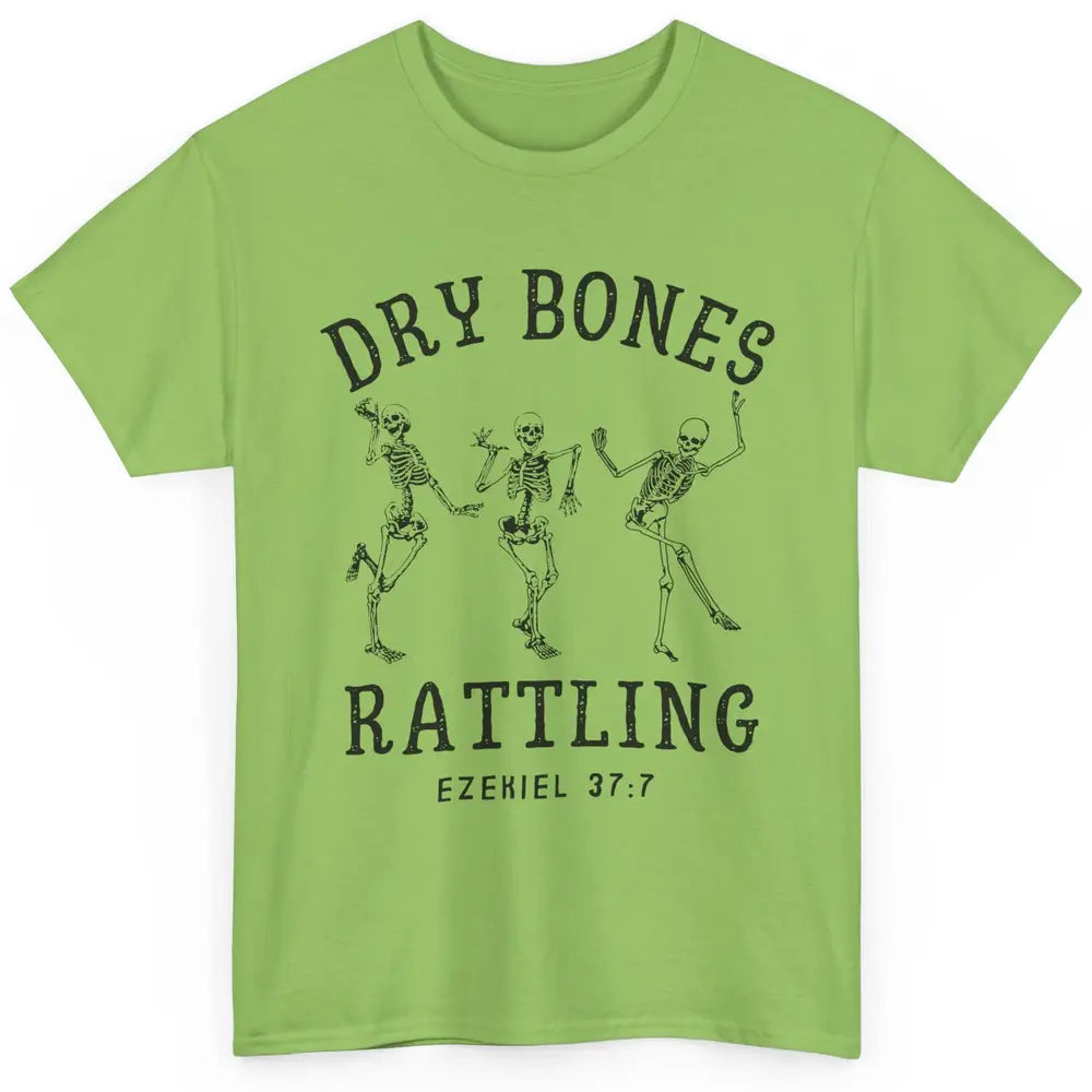 Christian Dancing Skeleton Dry Bone Rattling Bible Halloween Classic Unisex T-Shirt