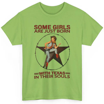 Some Girls Born With Texas In Their Souls Western Cowgirls Classic Unisex T-Shirt