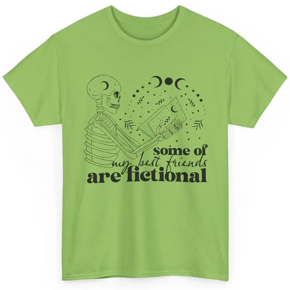 Some of My Best Friends Are Fictional Skeleton Book Lovers Classic Unisex T-Shirt