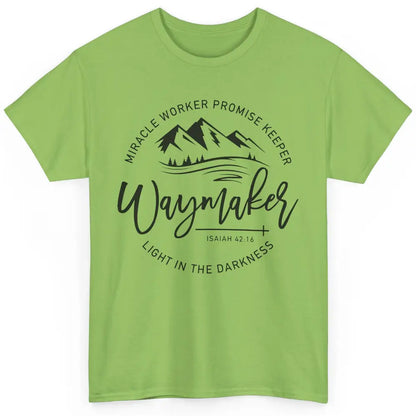 Waymaker Miracle Worker Light In The Darkness Bible Verse Classic Unisex T-Shirt