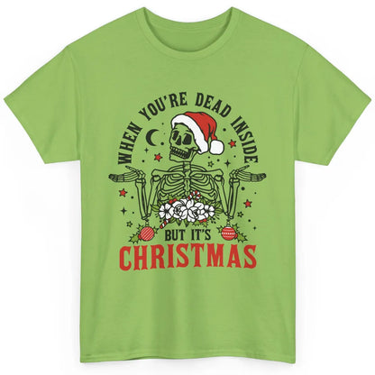 Funny Skeleton Christmas Dancing Dead Inside But Its Holiday Classic Unisex T-Shirt