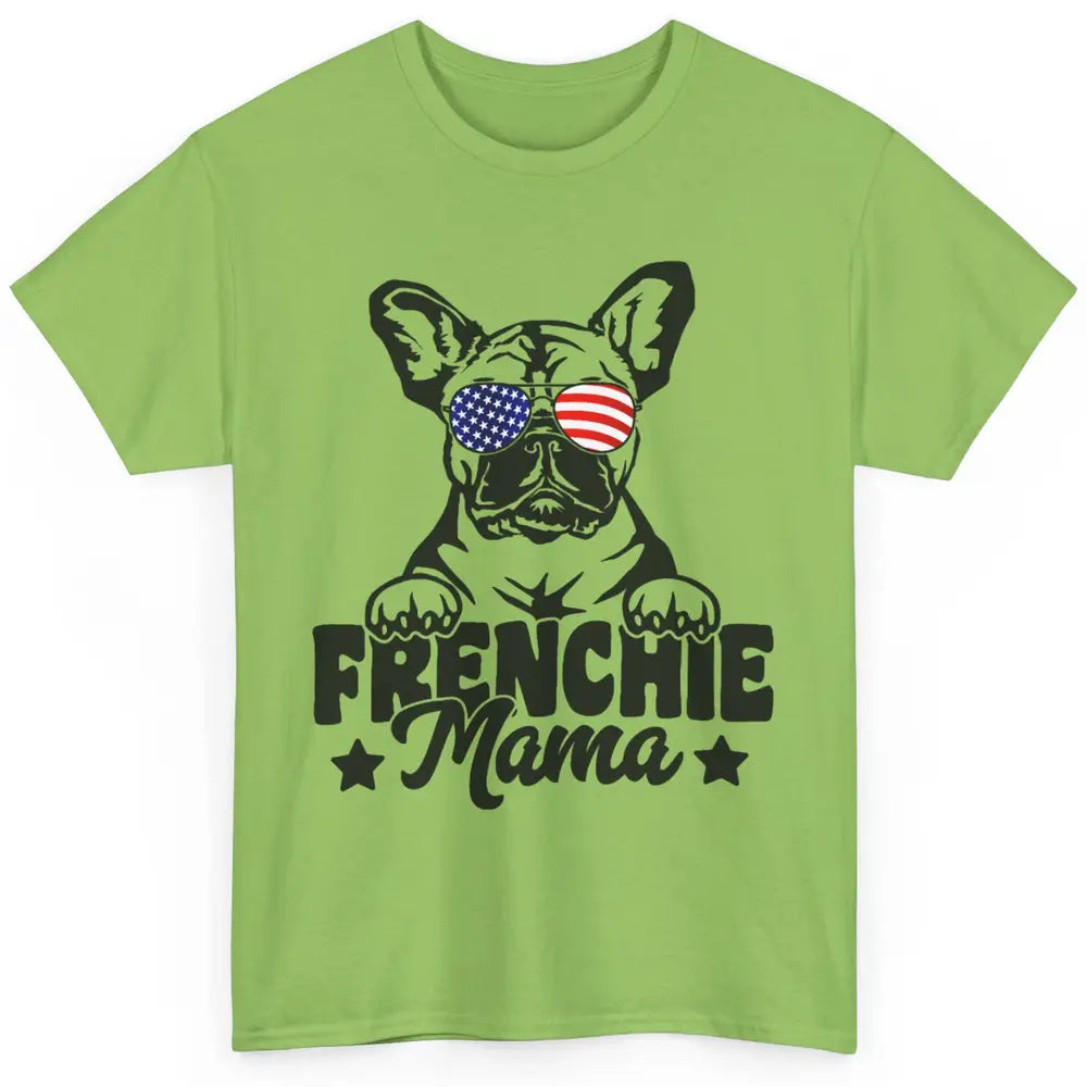 Frenchie Mama Patriotic French Bulldog Mom Dog Mothers Day Classic Unisex T-Shirt