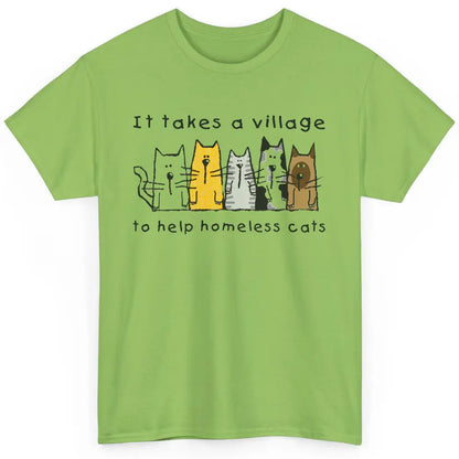 Cute Take Village Help Homeless Cats Rescue Kitten Adopt Pet Classic Unisex T-Shirt