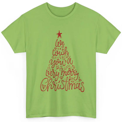 Funny Christmas Tree We Wish You A Merry Christmas Classic Unisex T-Shirt