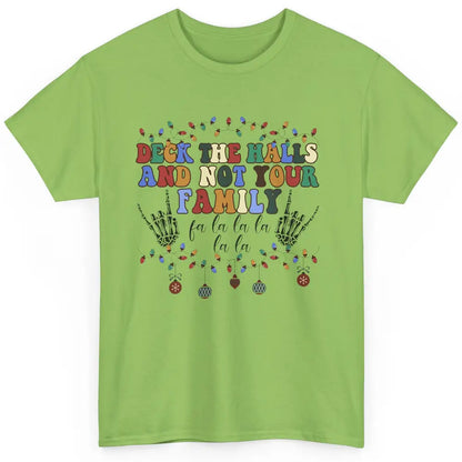 Funny Christmas Deck The Halls & Not Your Family Xmas Lights Classic Unisex T-Shirt