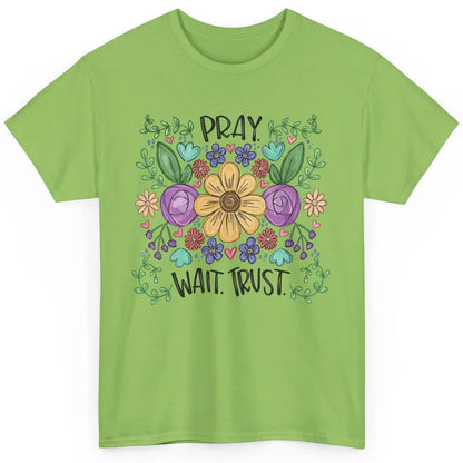 Floral Christian Faith Pray Wait Trust Bible Verse Hand Draw Classic Unisex T-Shirt