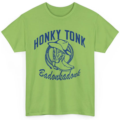 Cowboy Boots Hat Honky Tonk Badonkadonk Western Country Classic Unisex T-Shirt