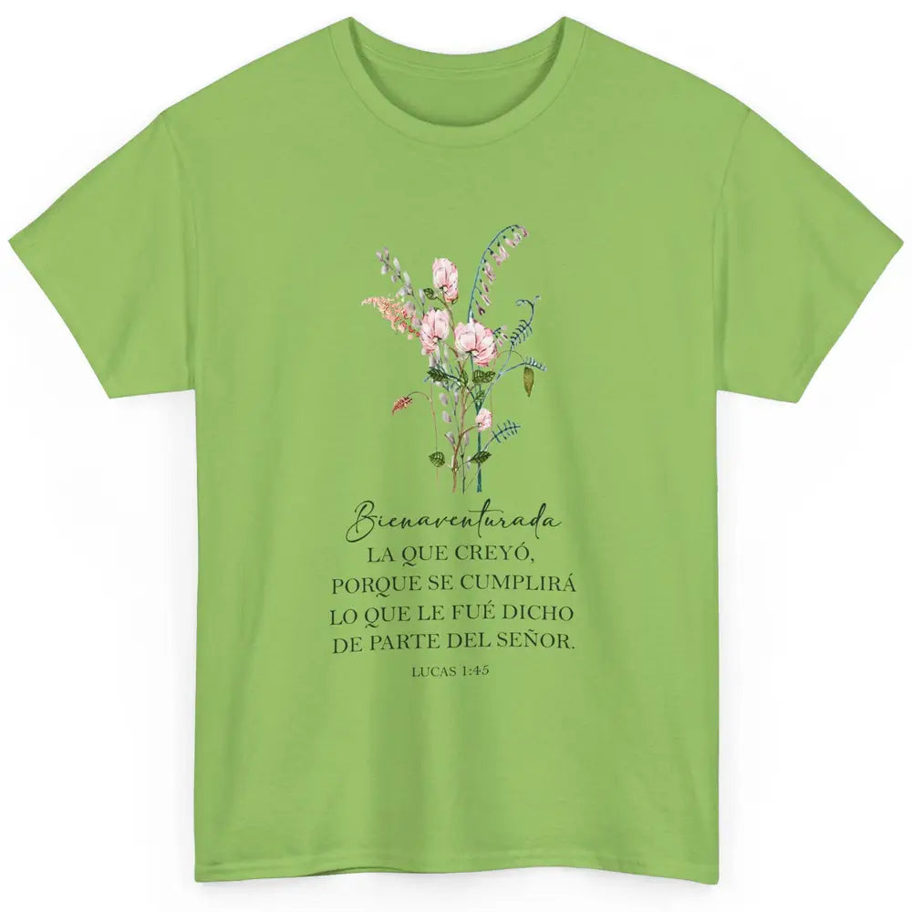 Floral Spanish Christian Bible Bienaventurada La Que Creyó Classic Unisex T-Shirt