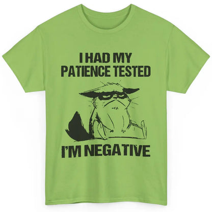 Funny Cat Had My Patience Tested I'm Negative Sarcastic Cat Classic Unisex T-Shirt