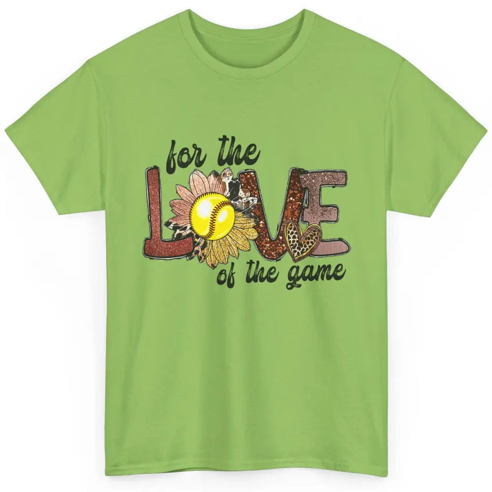 For The Love Of The Game Softball Mom Mothers Day Sunflower Classic Unisex T-Shirt