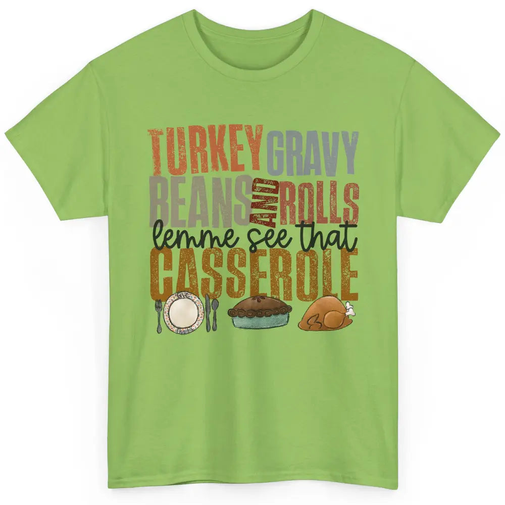 Turkey Gravy Beans And Rolls Thanksgiving Dinner Turkey Day Classic Unisex T-Shirt