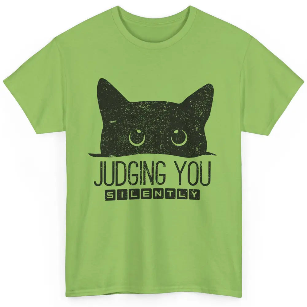 Funny Black Cat Judging You Silently Sarcastic Cat Mom Gift Classic Unisex T-Shirt