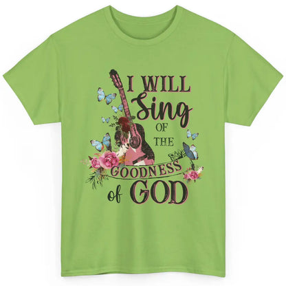 Floral Guitar Christian Sing In The Goodness Of God Bible Classic Unisex T-Shirt