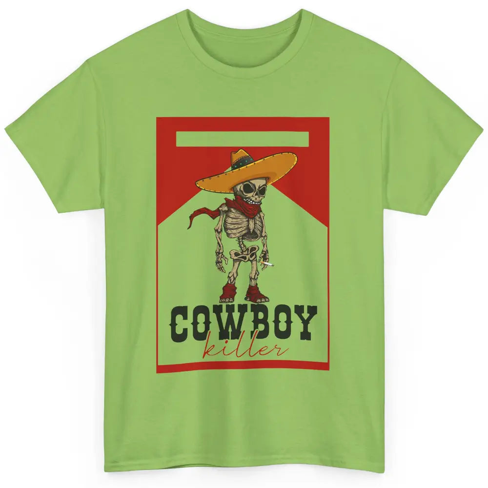 Cowboy Killer Skeleton Southern Western Country Cowgirl Gift Classic Unisex T-Shirt