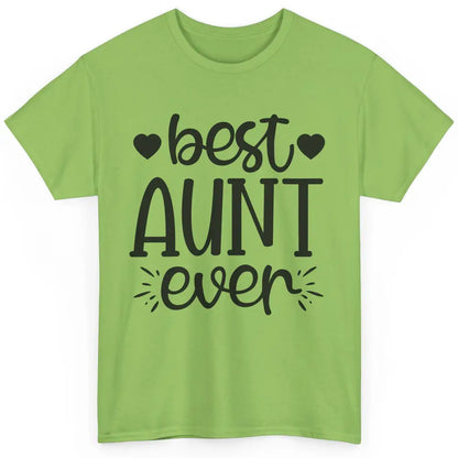 Funny Best Aunt Ever Auntie Life Niece Nephew Gift For Aunt Classic Unisex T-Shirt