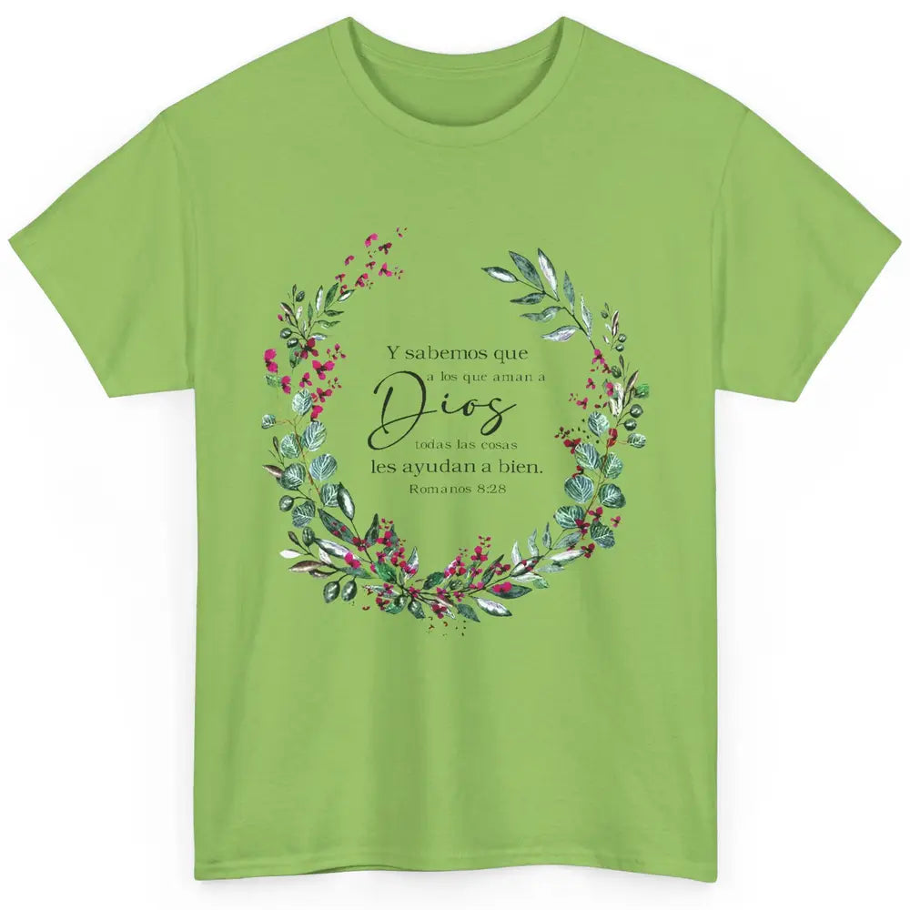 Floral Spanish Bible Verse Romanos Y Sabemos Que a Los Que Classic Unisex T-Shirt