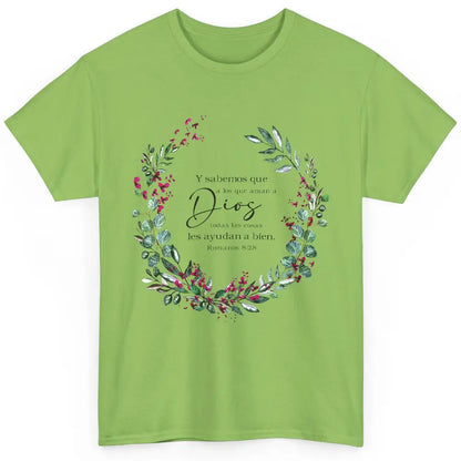 Floral Spanish Bible Verse Romanos Y Sabemos Que a Los Que Classic Unisex T-Shirt