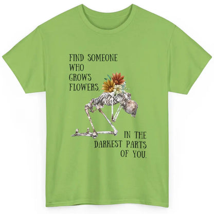 Floral Skeleton Find Someone Who Grow Flower Western Country Classic Unisex T-Shirt