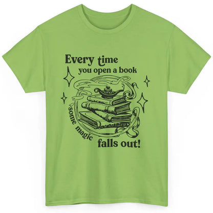 Every Time You Open A Book Some Magic Falls Out Book Magic Classic Unisex T-Shirt