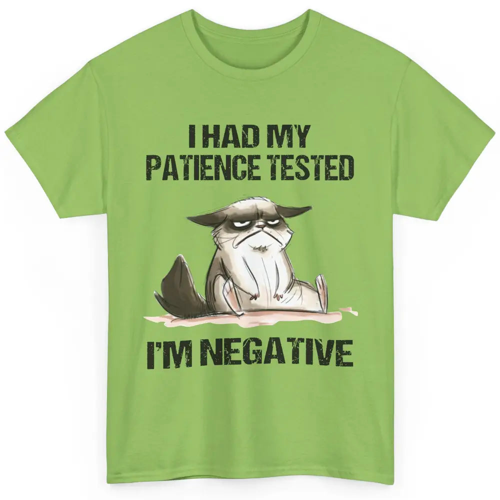 Funny Cat Had My Patience Tested I'm Negative Sarcastic Cat Classic Unisex T-Shirt