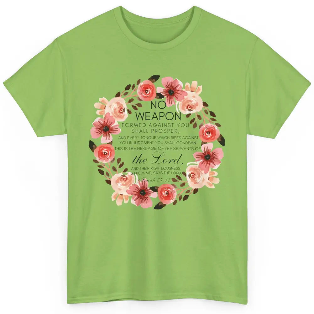 Floral Christian No Weapon Formed Against You Bible Verse Classic Unisex T-Shirt