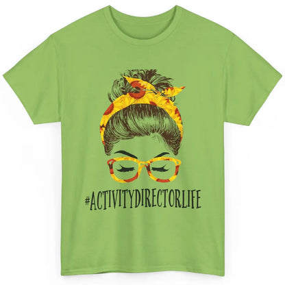 Activity Director Life Messy Bun Hair Headband Nursing Mom Classic Unisex T-Shirt