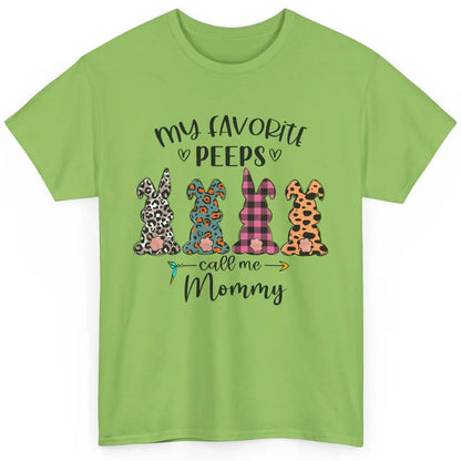 Easter Mom My Favorite Peeps Calls Me Mommy Easter Bunny Classic Unisex T-Shirt