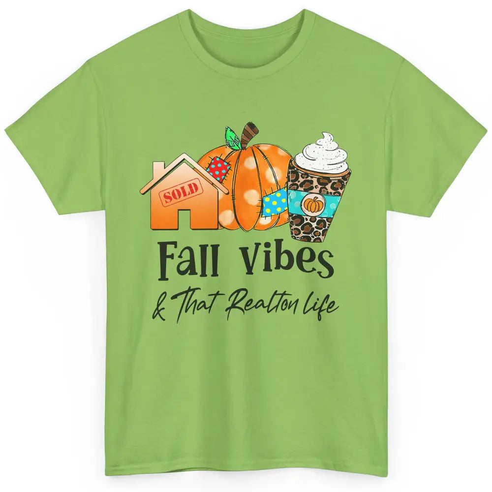 Fall Vibes And Realtor Life Real Estate Pumpkin Spice Fall Classic Unisex T-Shirt